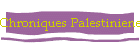 Chroniques Palestinienes