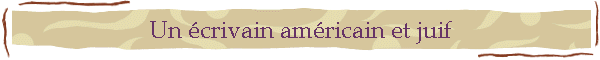 Un crivain amricain et juif