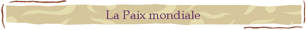 La Paix mondiale