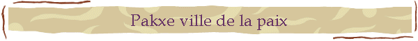 Pakxe ville de la paix